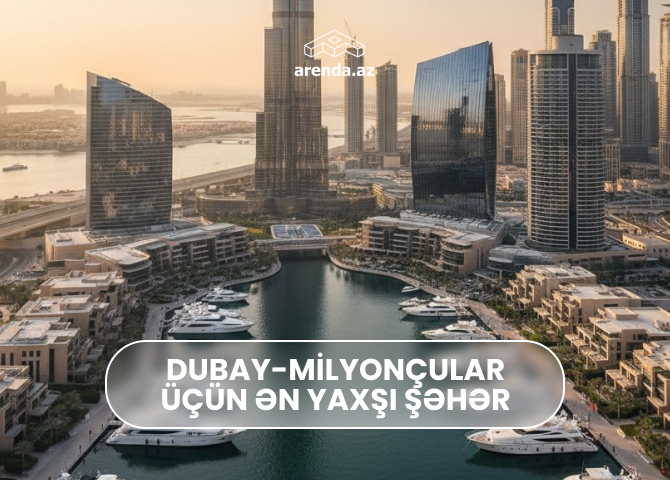 Dubay - milyonçular üçün ən yaxşı şəhər seçilib