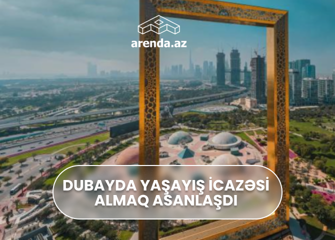Dubayda yaşayış icazəsi almaq asanlaşdı