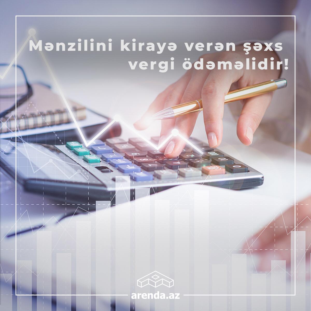 Kirayə mənzil verən şəxslər vergi ödəməlidir !